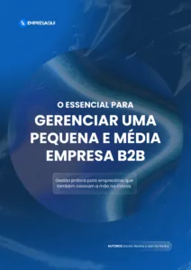 E-book O essencial para gerenciar uma pequena e média empresa B2B